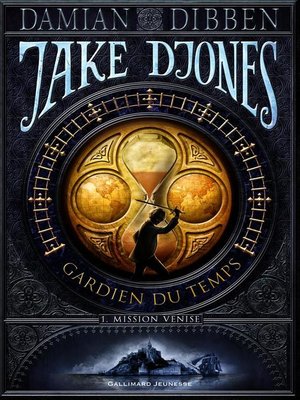cover image of Jake Djones--Gardien du temps (Tome 1)--Mission Venise